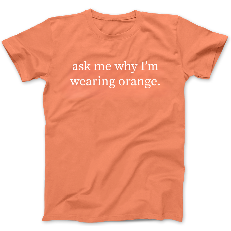 Ask Me About my Orange Shirt (2023 Design)