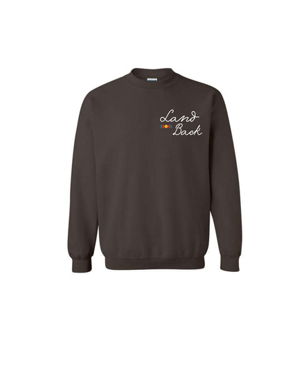 Land Back Crewneck